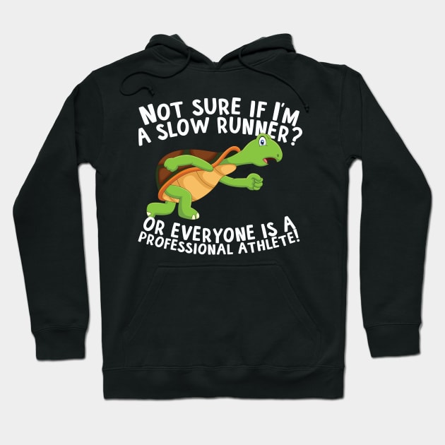 Not Sure If I'm A Slow Runner Hoodie by thingsandthings